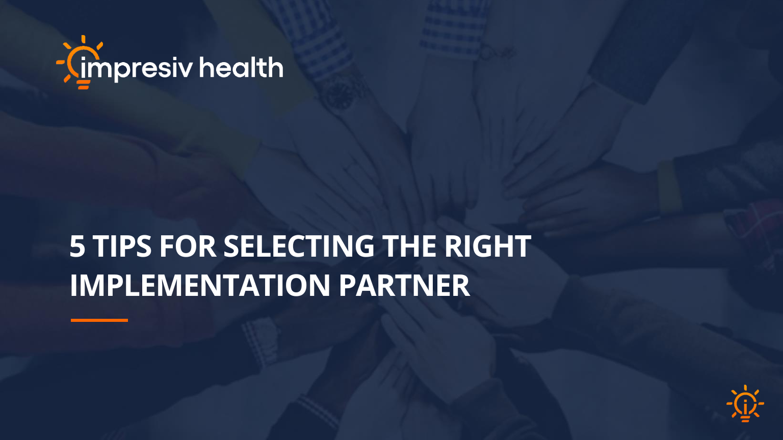 5 Tips for Selecting the Right Implementation Partner