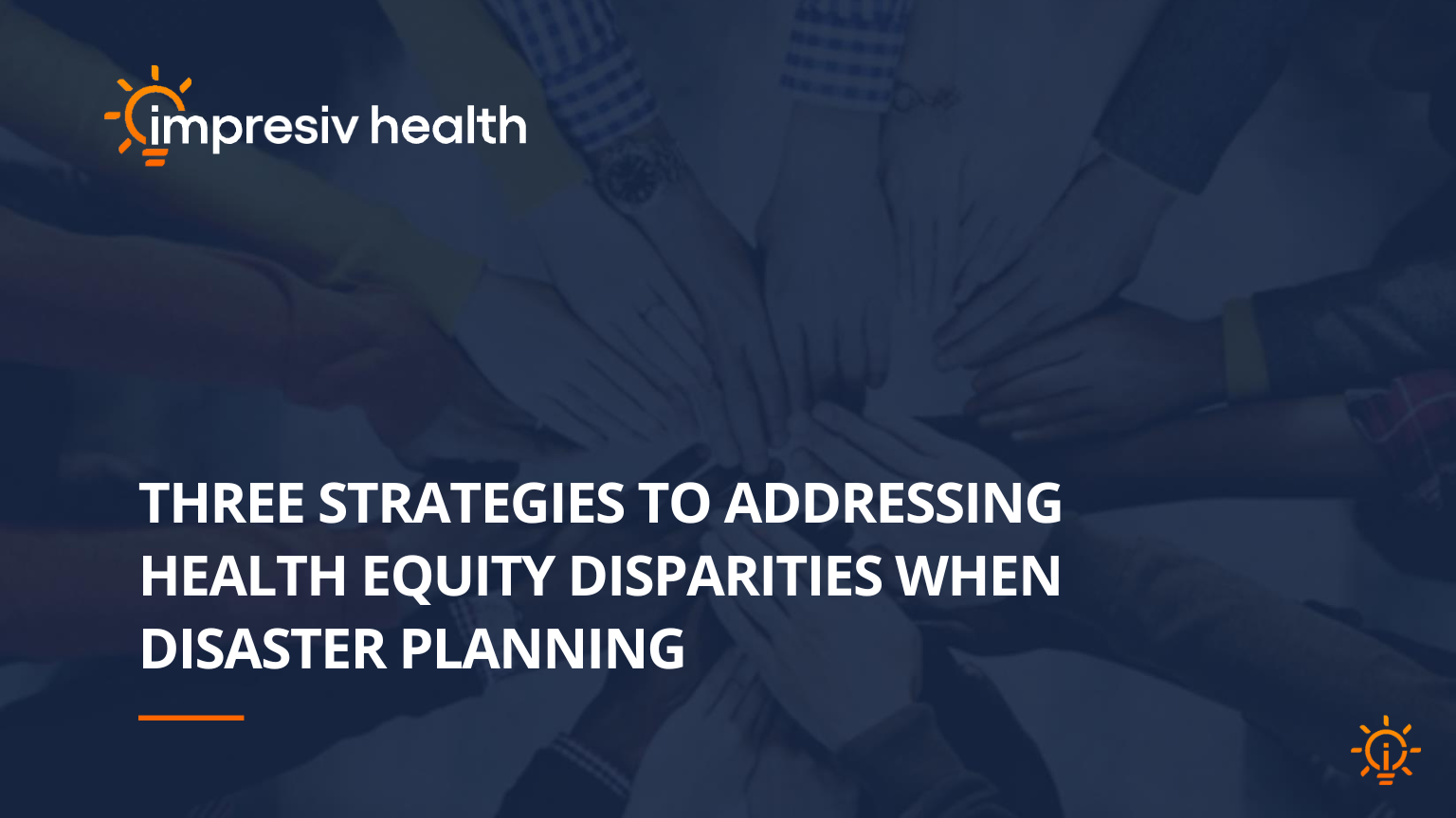 Three Strategies To Addressing Health Equity Disparities When Disaster Planning